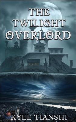 The Twilight Overlord