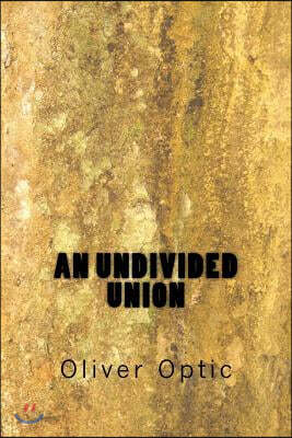 An Undivided Union