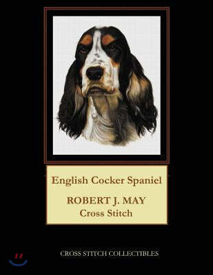 English Cocker Spaniel: Robt. J. May Cross Stitch Pattern