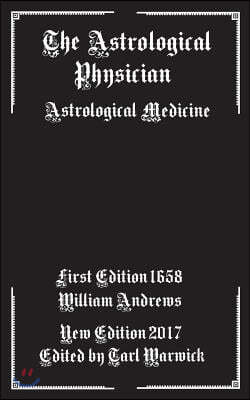 The Astrological Physician: Astrological Medicine