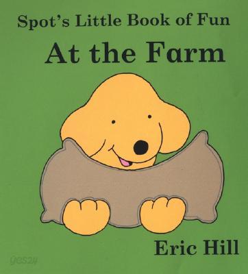 Spot's Little Book of Fun at the Farm