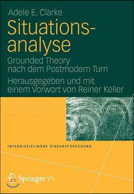 Situationsanalyse: Grounded Theory Nach Dem Postmodern Turn