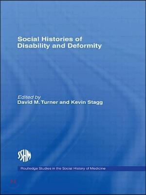 Social Histories of Disability and Deformity