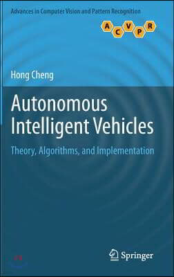 Autonomous Intelligent Vehicles: Theory, Algorithms, and Implementation