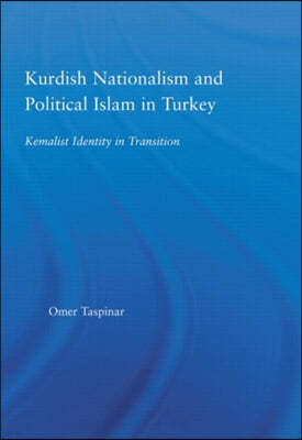 Kurdish Nationalism and Political Islam in Turkey