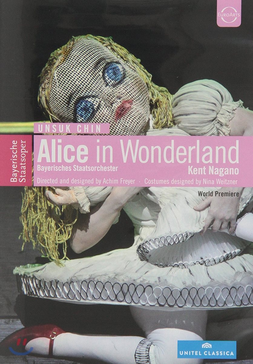 Kent Nagano 진은숙: 오페라 &#39;이상한 나라의 앨리스&#39; [일반판] (Unsuk Chin: Alice In Wonderland)