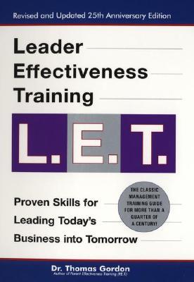 Leader Effectiveness Training: L.E.T. (Revised): L.E.T.