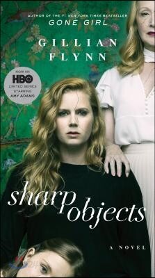 Sharp Objects (Movie Tie-In)