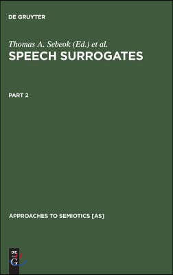 Speech Surrogates. Part 2