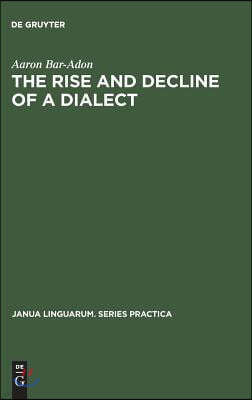 The Rise and Decline of a Dialect: A Study in the Revival of Hebrew