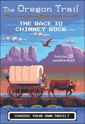 The Oregon Trail: The Race to Chimney Rock