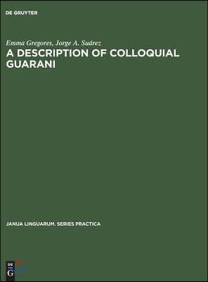 A Description of Colloquial Guarani