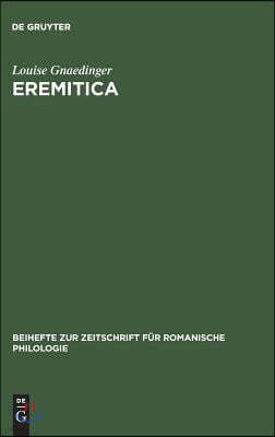 Eremitica: Studien Zur Altfranzösischen Heiligenvita Des 12. Und 13. Jahrhunderts