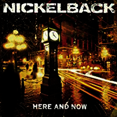 Nickelback — Here & Now (Rocktober 2017 Exclusive) 앨범 커버