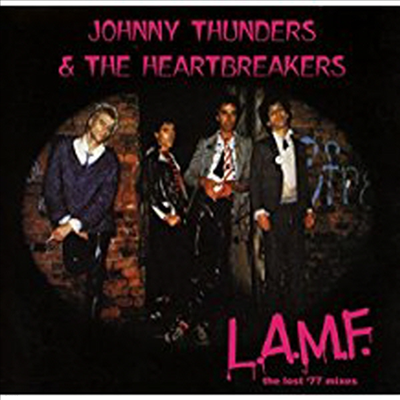 Johnny Thunders & The Heartbreakers - L.A.M.F - The Lost '77 Mixes (40th Anniversary Edition)(Digipack)(CD)