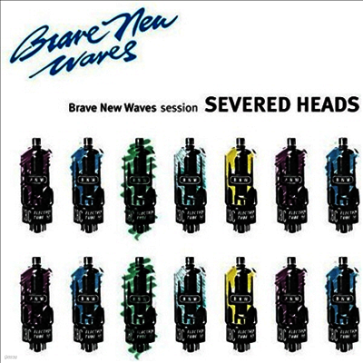 Severed Heads — Brave New Waves Session 앨범 커버