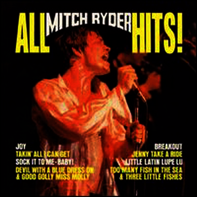 Mitch Ryder — All Mitch Ryder Hits! (Limited Edition) 앨범 커버