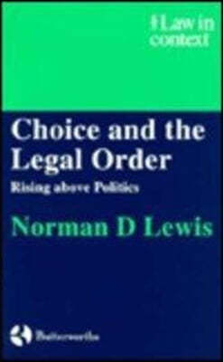 Choice and the Legal Order: Rising Above Politics