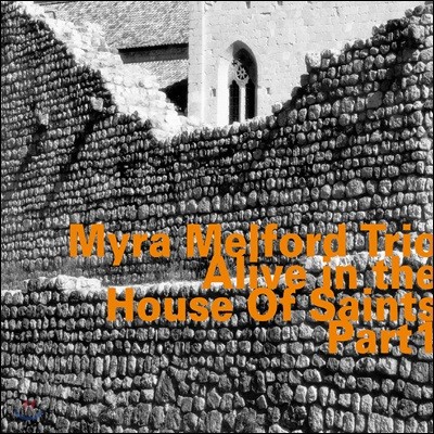 Myra Melford Trio (̶  Ʈ) - Alive In The House Of Saints Part 1