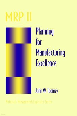 MRP II: Planning for Manufacturing Excellence