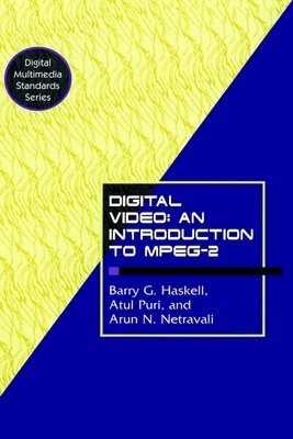 Digital Video: An Introduction to Mpeg-2