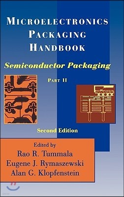 Microelectronics Packaging Handbook: Semiconductor Packaging