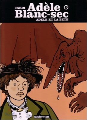Adele Blanc-sec Vol 1 : Adele et la bete