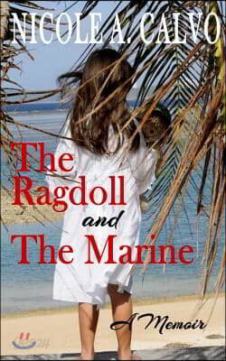 The Ragdoll and The Marine: A Memoir