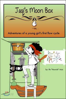 Jaqi's Moon Box: Adventures of a young girl's first flow cycle.