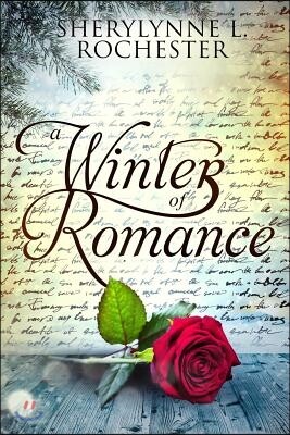 A Winter of Romance: A Story of Hope and Love for This Christmas