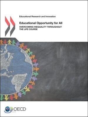 Educational Research and Innovation Educational Opportunity for All Overcoming Inequality Throughout the Life Course