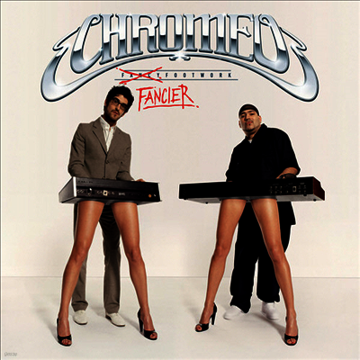 Chromeo — Fancy Footwork (10th Anniversary)(Deluxe Edition) 앨범 커버
