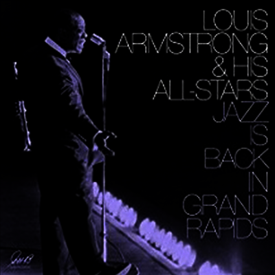 Armstrong,Louis & His All-Stars — Jazz Is Back in Grand Rapids 앨범 커버