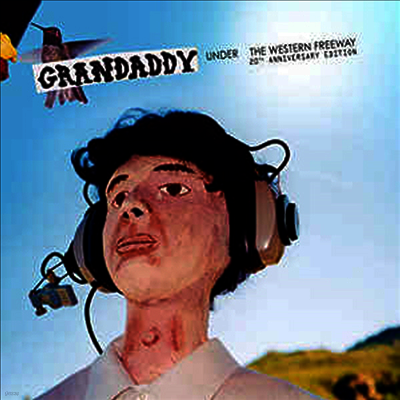 Grandaddy — Under The Western Freeway (20th Anniversary Edition) 앨범 커버