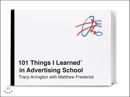 101 Things I Learned(r) in Advertising School