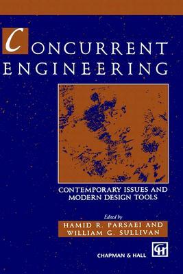 Concurrent Engineering: Contemporary Issues and Modern Design Tools