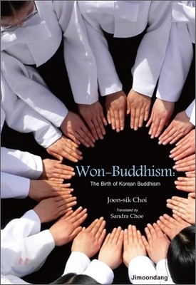 Won-Buddhism: The Birth of Korean Buddhism