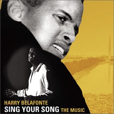 Harry Belafonte - Sing Your Song: The Music