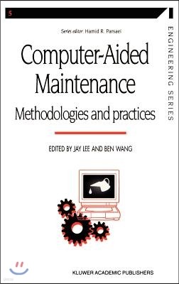 Computer-Aided Maintenance: Methodologies and Practices