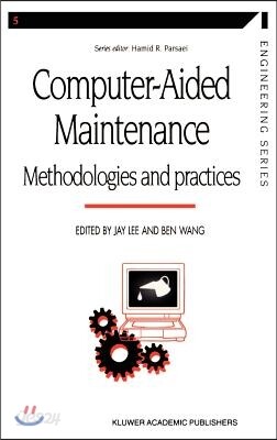 Computer-Aided Maintenance: Methodologies and Practices