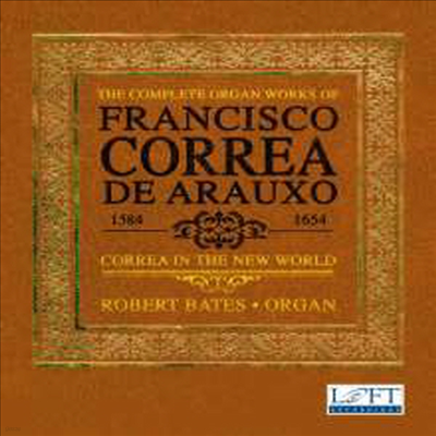   ƶȣ:  ǰ  (Correa de Arauxo: Complete Organ Works) (5CD Boxset) - Robert Bates