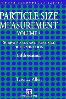 Particle Size Measurement: Volume 2: Surface Area and Pore Size Determination.