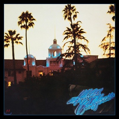 Eagles - Hotel California 이글스 호텔 캘리포니아 발매 40주년 기념 앨범 [2CD Expanded Edition]