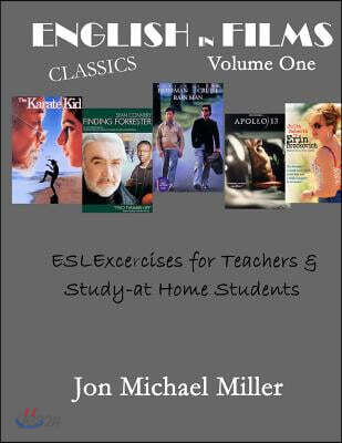 English in Films: Volume 1: The Karate Kid, Finding Forrester, Rain Main, Apollo 13, Erin Brockovitch