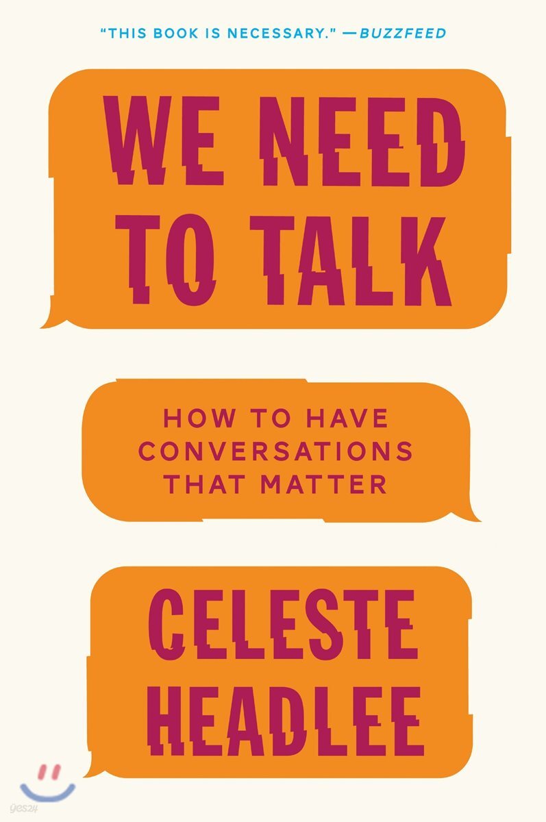 We Need to Talk: How to Have Conversations That Matter