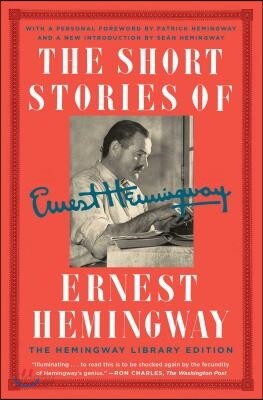 The Short Stories of Ernest Hemingway: The Hemingway Library Collector's Edition