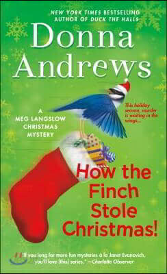 How the Finch Stole Christmas!: A Meg Langslow Christmas Mystery