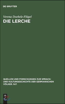 Die Lerche: Motivgeschichtliche Untersuchung Zur Deutschen Literatur, Insbesondere Zur Deutschen Lyrik