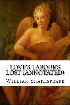 Love's Labour's Lost (Annotated)