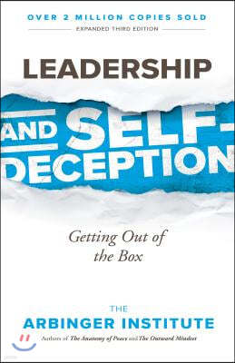 Leadership and Self-Deception: Getting Out of the Box